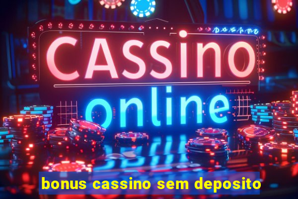 bonus cassino sem deposito